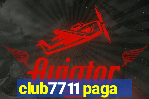 club7711 paga